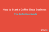 How to start a coffee shop business cover image